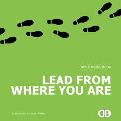 Lead from where you are